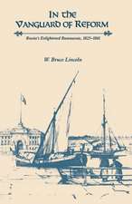 In the Vanguard of Reform: Russia's Enlightened Bureaucrats, 1825-1861