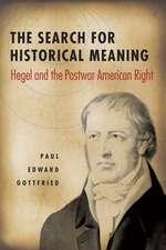 The Search for Historical Meaning: Hegel and the Postwar American Right