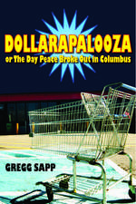 Dollarapalooza or The Day Peace Broke Out in Columbus