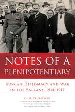 Notes of a Plenipotentiary – Russian Diplomacy and War in the Balkans, 1914–1917