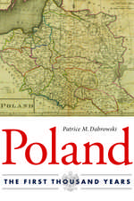 Poland: The First Thousand Years