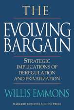 The Evolving Bargain: Strategic Implications of Deregulation and Privatization