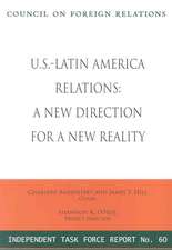 U.S.-Latin America Relations: A New Direction for a New Reality