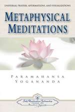 Metaphysical Meditations: Universal Prayers, Affirmations, and Visualizations