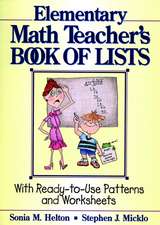 The Elementary Math Teacher′s Book Of Lists – With Ready–To–Use Patterns and Worksheets