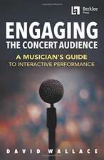 Engaging the Concert Audience: A Musician's Guide to Interactive Performance Book/Online Media