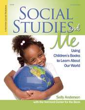 Social Studies and Me!: Using Children's Books to Learn about Our World