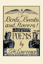 Birds, Beasts and Flowers: Poems