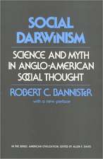 Social Darwinism: Science and Myth in Anglo-American Social Thought