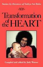 Transformation of the Heart: Stories by Devotees of Sathya Sai Baba