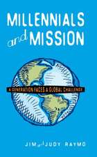 Millennials and Mission*: A Generation Faces a Global Challenge