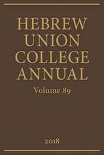 Hebrew Union College Annual Volume 89 (2018)