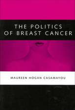 The Politics of Breast Cancer