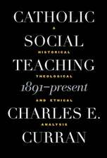 Catholic Social Teaching, 1891-Present