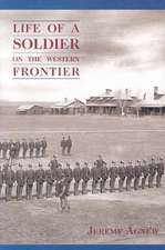 Life of a Soldier on the Western Frontier