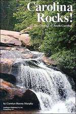 Carolina Rocks!: The Geology of South Carolina