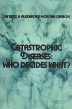 Catastrophic Diseases: Who Decides What?