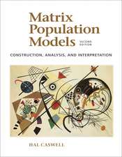 Matrix Population Models: Construction, Analysis, and Interpretation