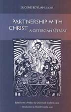 Parnership with Christ: A Cistercian Retreat