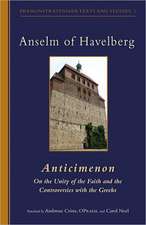 Anselm of Havelberg: On the Unity of the Faith and the Controversies with the Greeks