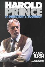 Harold Prince: A Director's Journey