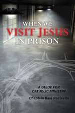 When We Visit Jesus in Prison