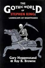 The Gothic World of Stephen King: Landscape of Nightmares