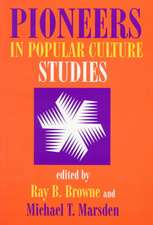 Pioneers in Popular Culture Studies