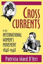 Cross Currents in the International Women’s Movement, 1848–1948