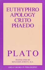 The Euthyphro, Apology, Crito, and Phaedo