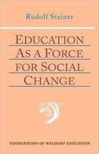 Education as a Force: As the Basis of Pedagogical Practice (Cw 306)