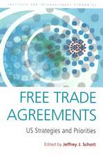 Free Trade Agreements – US Strategies and Priorities