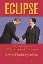 Eclipse – Living in the Shadow of China`s Economic Dominance