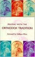 Praying with the Orthodox Tradition