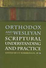 Orthodox and Wesleyan Scriptural Un