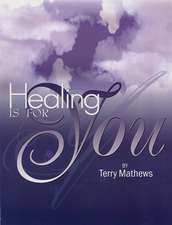 Healing Is for You