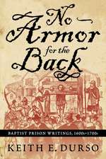 No Armor for the Back: Baptist Prison Writings, 1600s-1700s