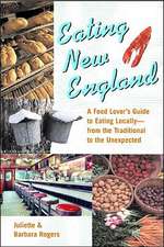 Eating New England – A Food Lover′s Guide to Eating Locally –