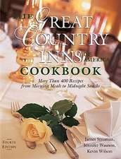 The Great Country Inns of America Cookbook – More Than 400 Recipes from Morning Meals to Midnight Snacks 4e