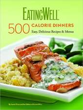 EatingWell 500 Calorie Dinners – Easy, Delicious Recipes & Menus