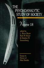 The Psychoanalytic Study of Society, V. 18: Essays in Honor of Alan Dundes