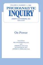 On Power: Psychoanalytic Inquiry, 6.1