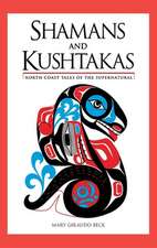 Shamans and Kushtakas: North Coast Tales of the Su