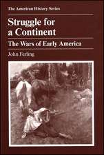 Struggle for a Continent – The Wars of Early America