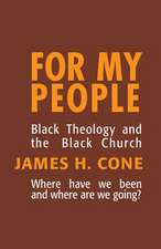 For My People: Black Theology and the Black Church