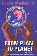 From Plan to Planet Life Studies: The Need for Afrikan Minds and Institutions