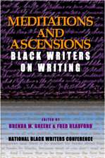 Meditations and Ascension: Black Writers on Writing