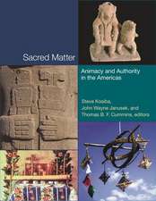 Sacred Matter – Animacy and Authority in the Americas