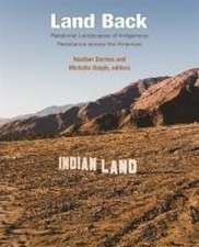 Land Back – Relational Landscapes of Indigenous Resistance across the Americas