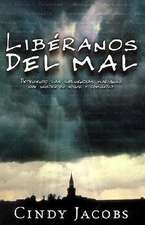 Liberanos del Mal: Deteniendo las Influencias Malignas Que Invaden su Hogar y Comunidad = Deliver Us from Evil